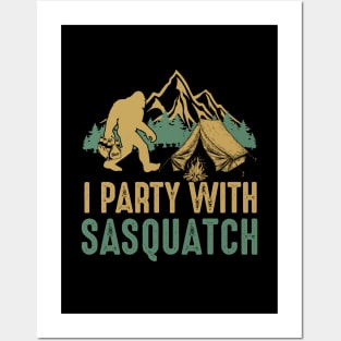 I party with Sasquatch - I party with Bigfoot Posters and Art